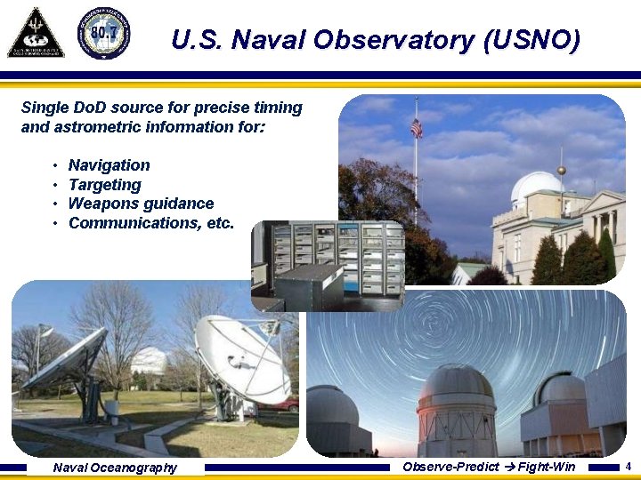 U. S. Naval Observatory (USNO) Single Do. D source for precise timing and astrometric