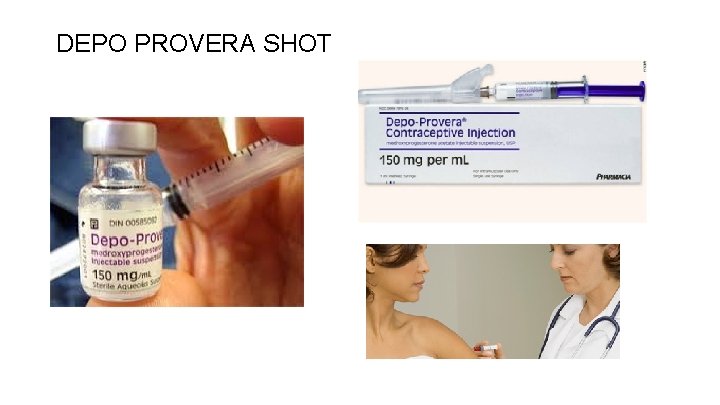 DEPO PROVERA SHOT 