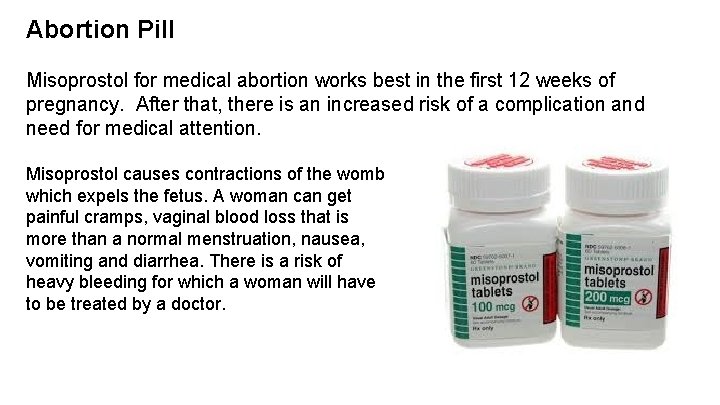 Abortion Pill Misoprostol for medical abortion works best in the first 12 weeks of