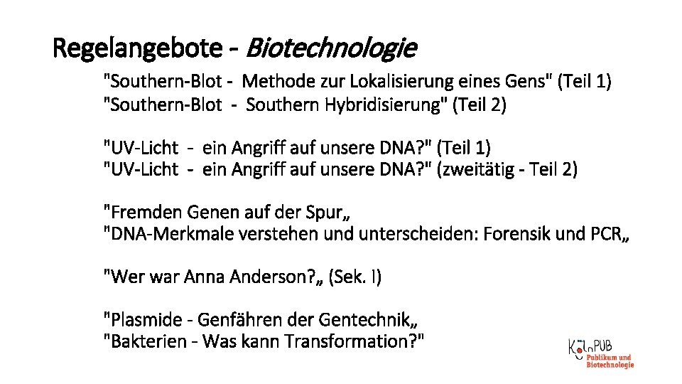 Regelangebote - Biotechnologie "Southern-Blot - Methode zur Lokalisierung eines Gens" (Teil 1) "Southern-Blot -