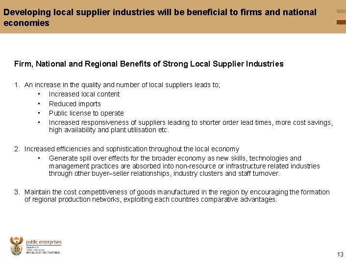 Developing local supplier industries will be beneficial to firms and national economies • Firm,