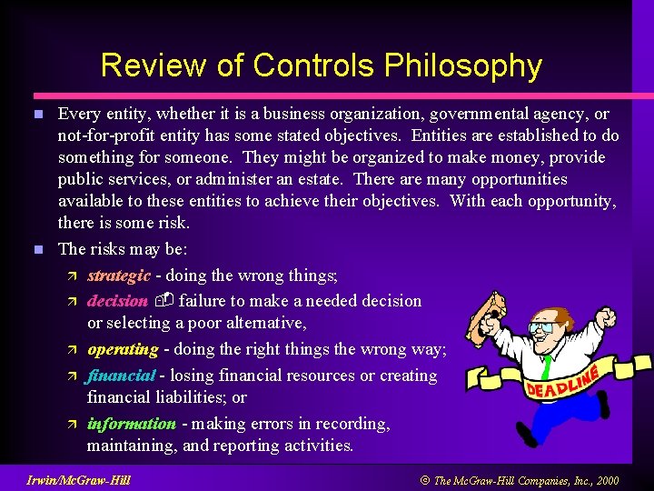 Review of Controls Philosophy n n Every entity, whether it is a business organization,