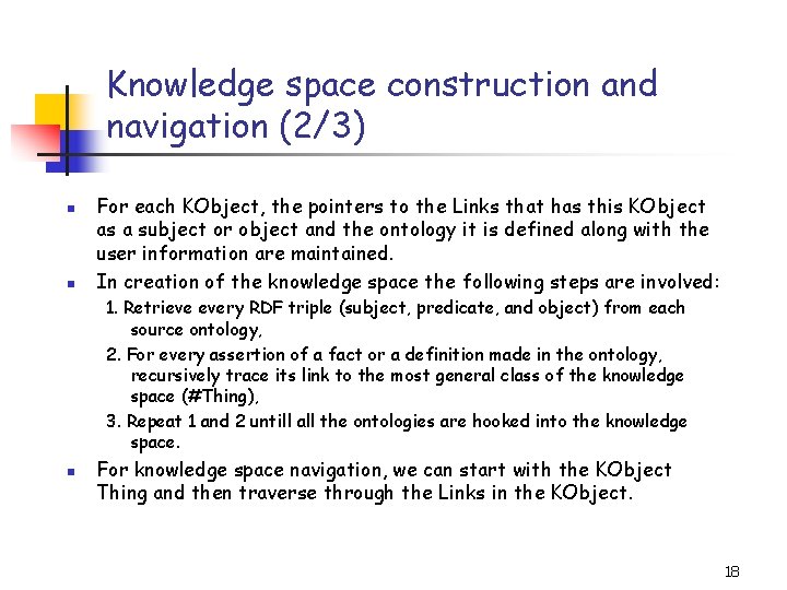 Knowledge space construction and navigation (2/3) n n For each KObject, the pointers to