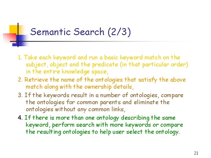 Semantic Search (2/3) 1. Take each keyword and run a basic keyword match on