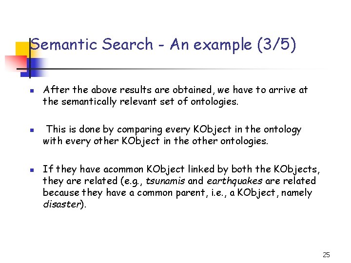 Semantic Search - An example (3/5) n n n After the above results are