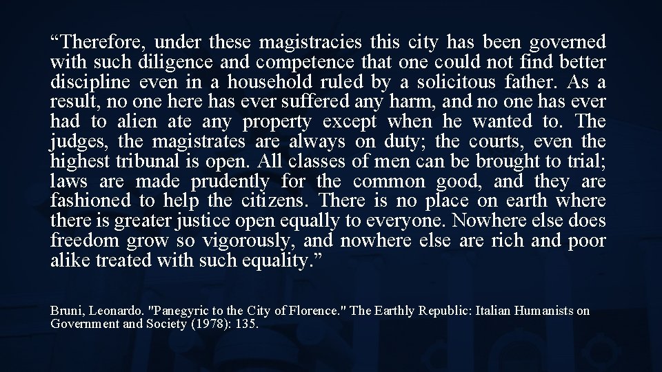 “Therefore, under these magistracies this city has been governed with such diligence and competence
