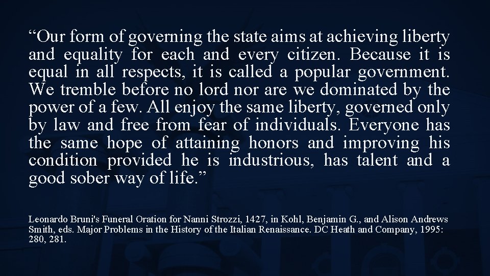 “Our form of governing the state aims at achieving liberty and equality for each