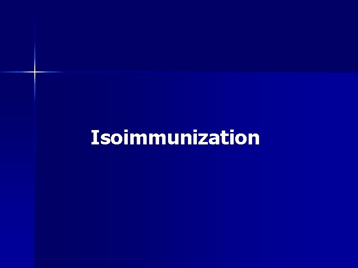 Isoimmunization 