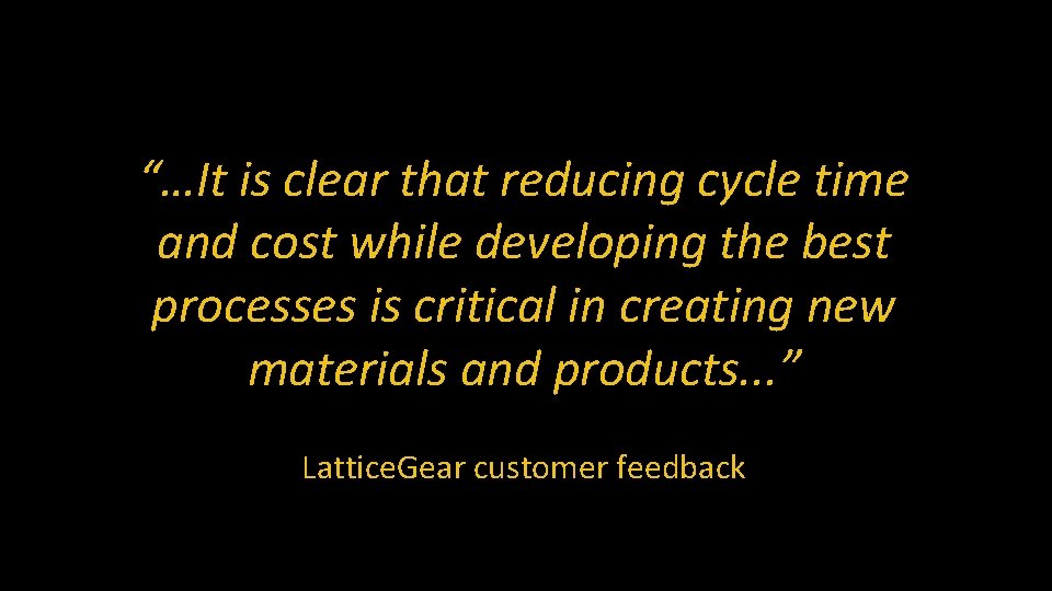 “…It is clear that reducing cycle time and cost while developing the best processes