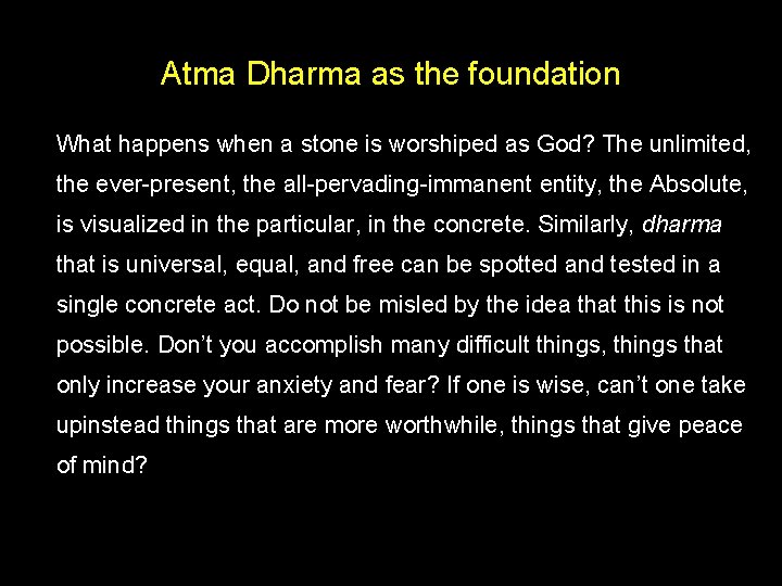 Atma Dharma as the foundation What happens when a stone is worshiped as God?