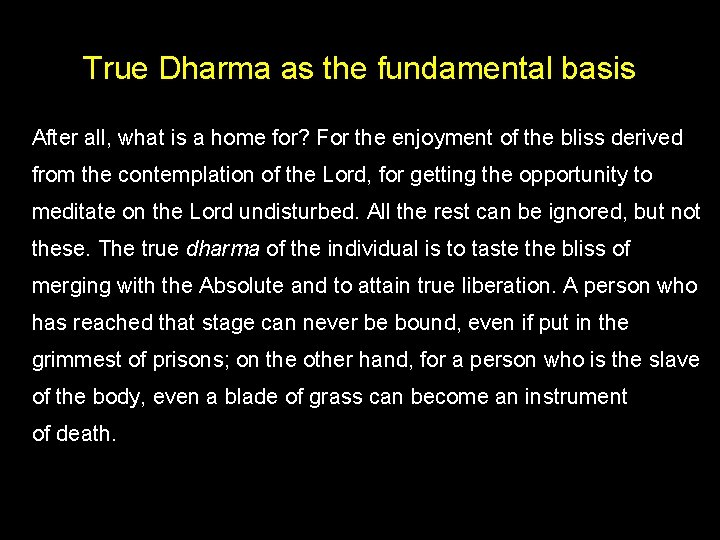 True Dharma as the fundamental basis After all, what is a home for? For