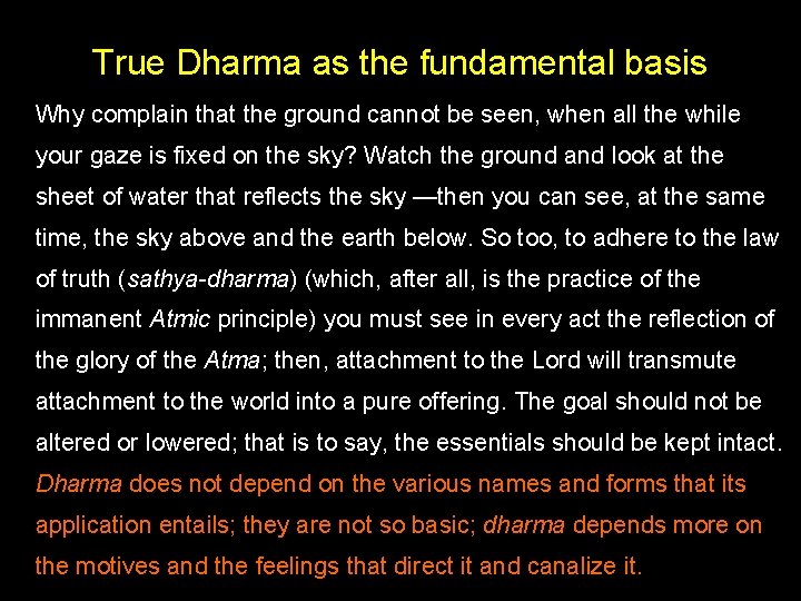 True Dharma as the fundamental basis Why complain that the ground cannot be seen,