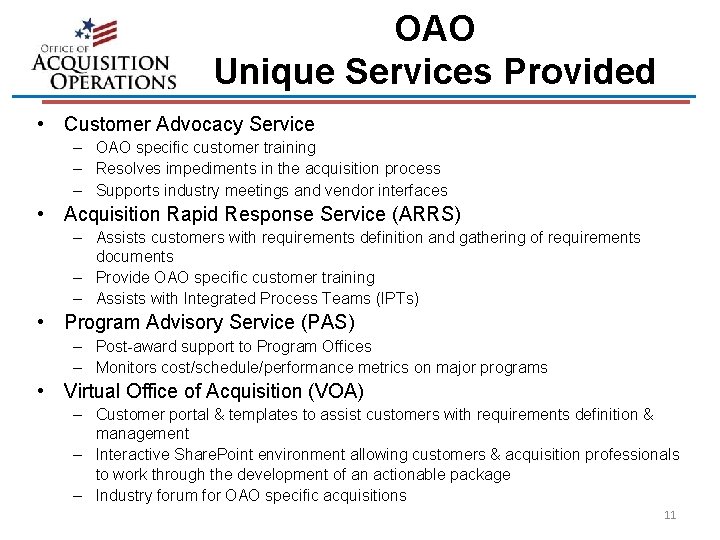 OAO Unique Services Provided • Customer Advocacy Service – OAO specific customer training –