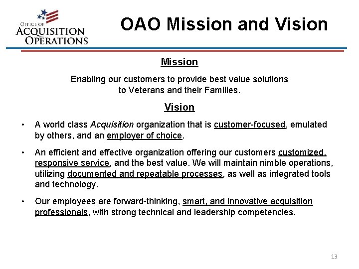 OAO Mission and Vision Mission Enabling our customers to provide best value solutions to