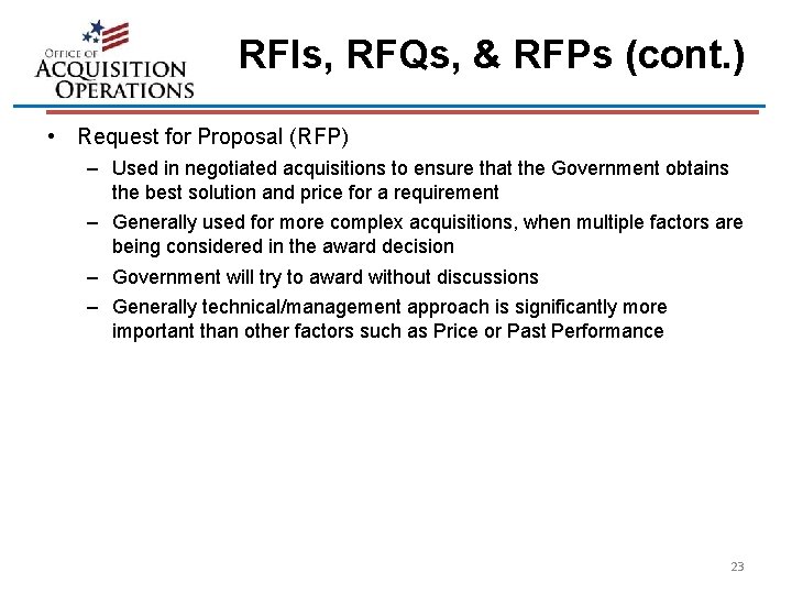 RFIs, RFQs, & RFPs (cont. ) • Request for Proposal (RFP) – Used in