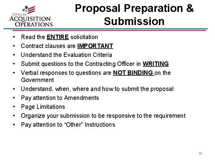 Proposal Preparation & Submission • • • Read the ENTIRE solicitation Contract clauses are