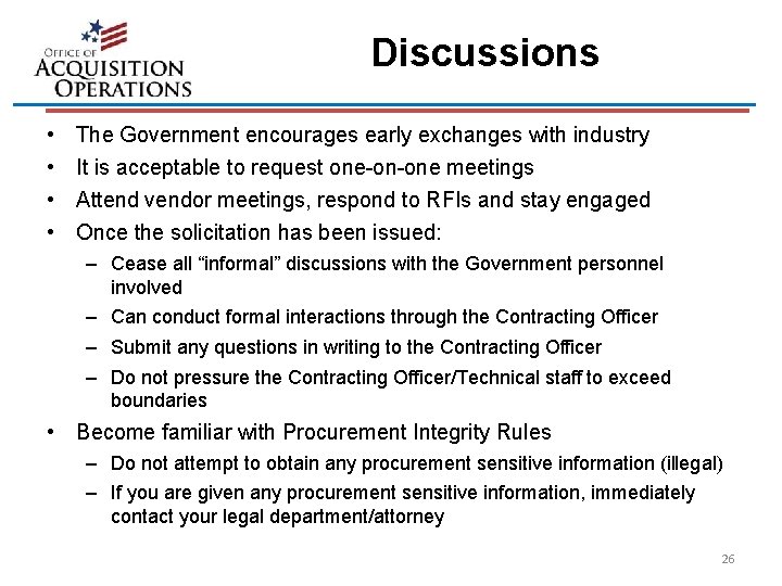 Discussions • • The Government encourages early exchanges with industry It is acceptable to