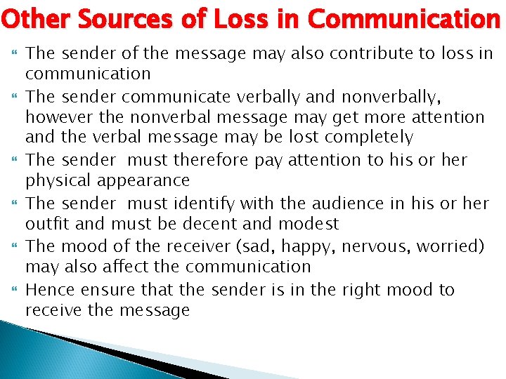 Other Sources of Loss in Communication The sender of the message may also contribute