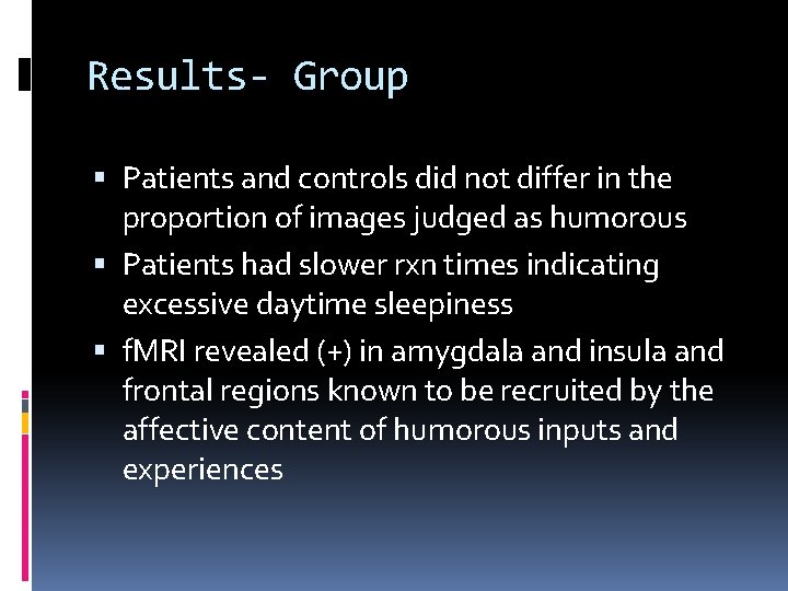 Results- Group Patients and controls did not differ in the proportion of images judged