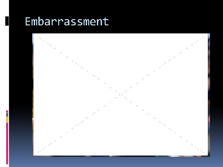 Embarrassment 