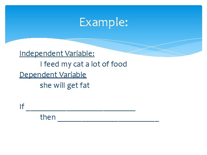 Writing a hypothesis and identifying variables Form a