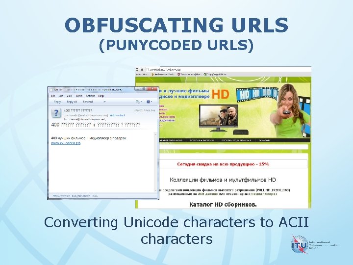 OBFUSCATING URLS (PUNYCODED URLS) Converting Unicode characters to ACII characters 