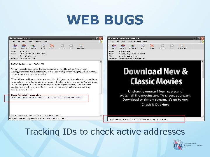 WEB BUGS Tracking IDs to check active addresses 
