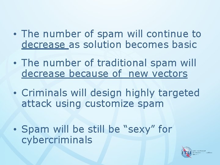  • The number of spam will continue to decrease as solution becomes basic