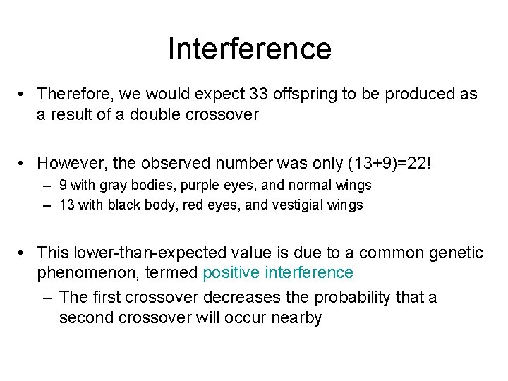 Interference • Therefore, we would expect 33 offspring to be produced as a result