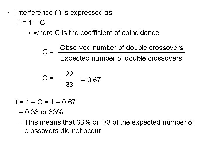  • Interference (I) is expressed as I=1–C • where C is the coefficient