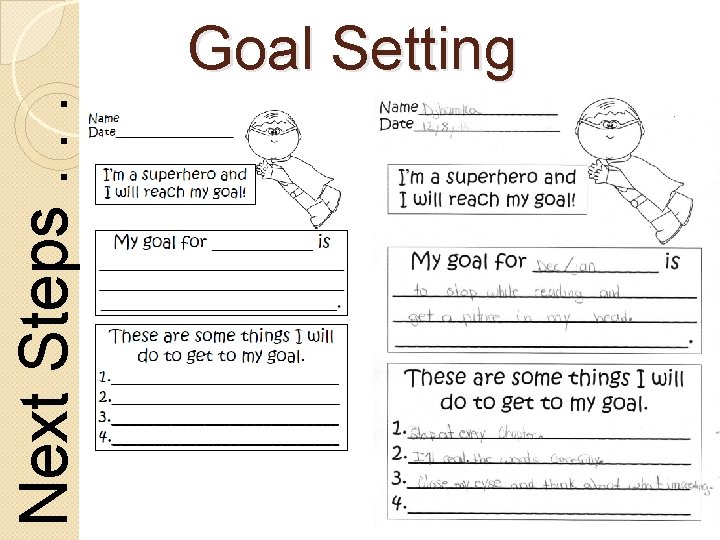 Next Steps. . . Goal Setting 