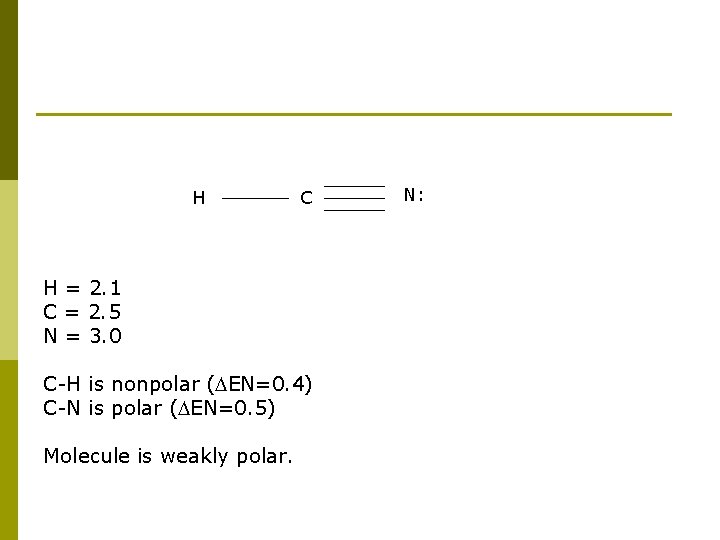 H C H = 2. 1 C = 2. 5 N = 3. 0