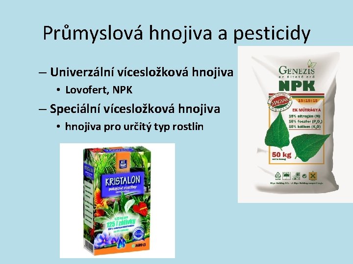 Průmyslová hnojiva a pesticidy – Univerzální vícesložková hnojiva • Lovofert, NPK – Speciální vícesložková