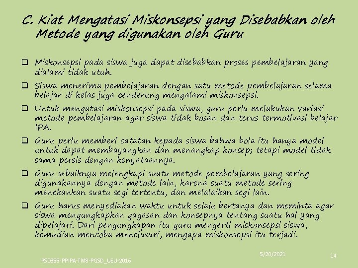 C. Kiat Mengatasi Miskonsepsi yang Disebabkan oleh Metode yang digunakan oleh Guru q Miskonsepsi