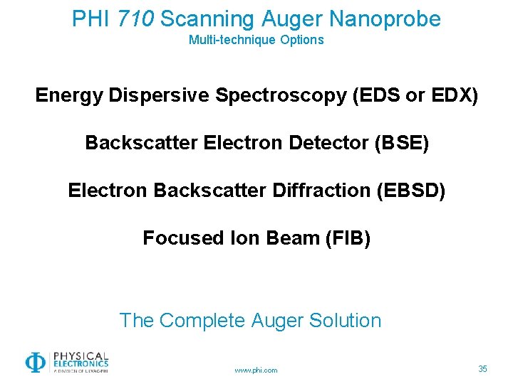 PHI 710 Scanning Auger Nanoprobe Multi-technique Options Energy Dispersive Spectroscopy (EDS or EDX) Backscatter