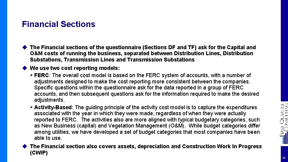 Financial Sections ◆ The Financial sections of the questionnaire (Sections DF and TF) ask