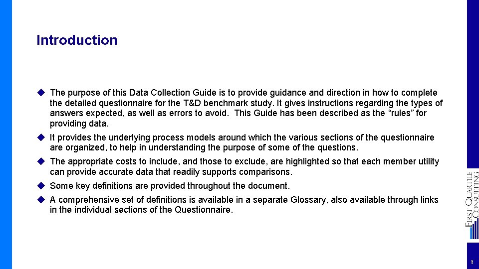 Introduction ◆ The purpose of this Data Collection Guide is to provide guidance and