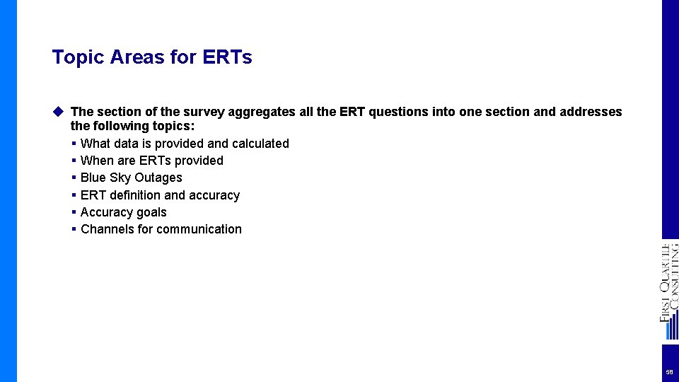 Topic Areas for ERTs ◆ The section of the survey aggregates all the ERT