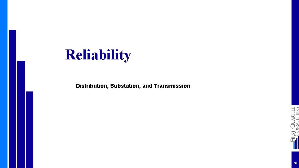 Reliability Distribution, Substation, and Transmission 59 