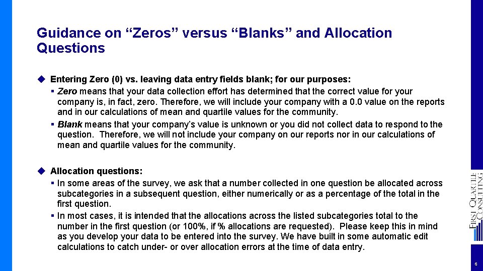 Guidance on “Zeros” versus “Blanks” and Allocation Questions ◆ Entering Zero (0) vs. leaving