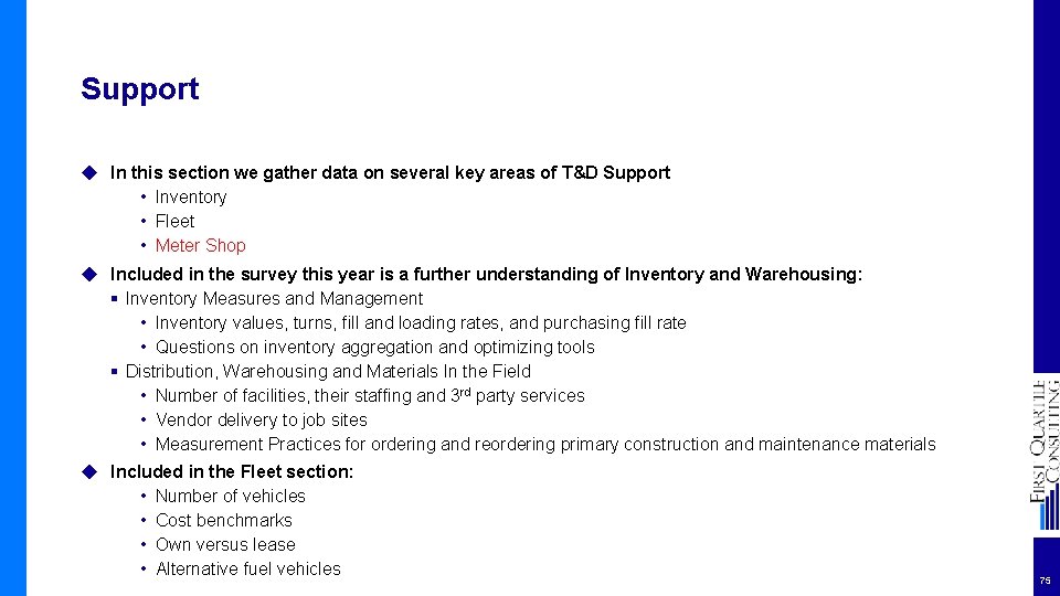 Support ◆ In this section we gather data on several key areas of T&D
