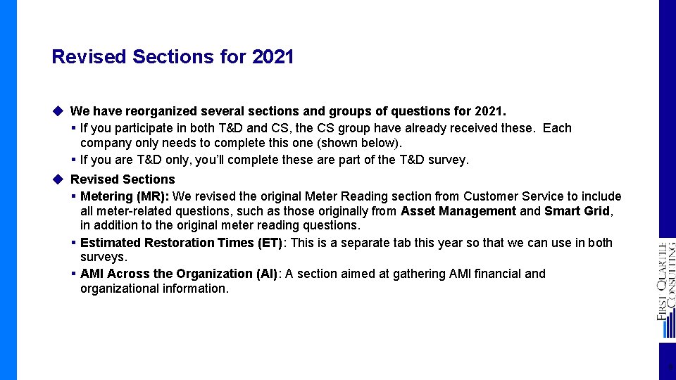 Revised Sections for 2021 ◆ We have reorganized several sections and groups of questions