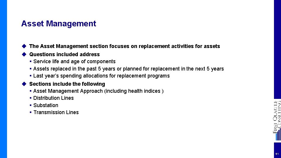 Asset Management ◆ The Asset Management section focuses on replacement activities for assets ◆