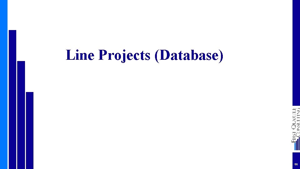 Line Projects (Database) 89 