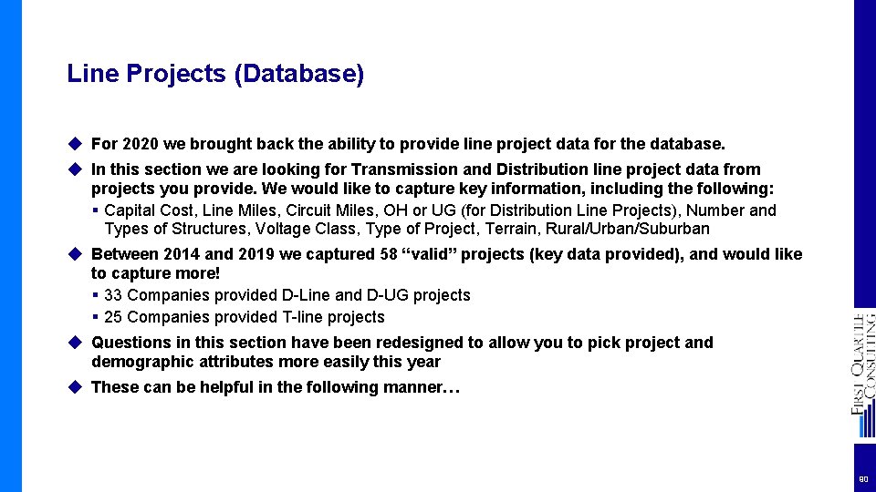 Line Projects (Database) ◆ For 2020 we brought back the ability to provide line