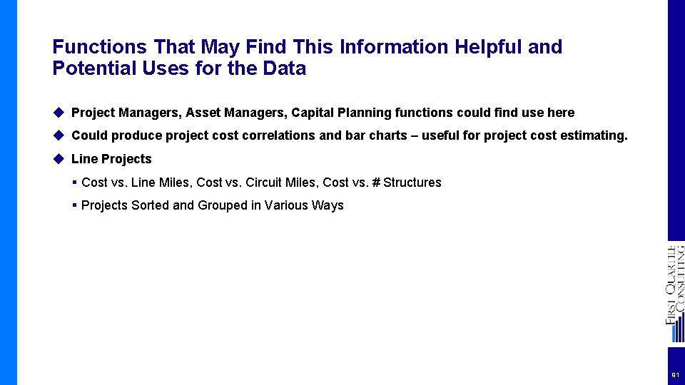 Functions That May Find This Information Helpful and Potential Uses for the Data ◆