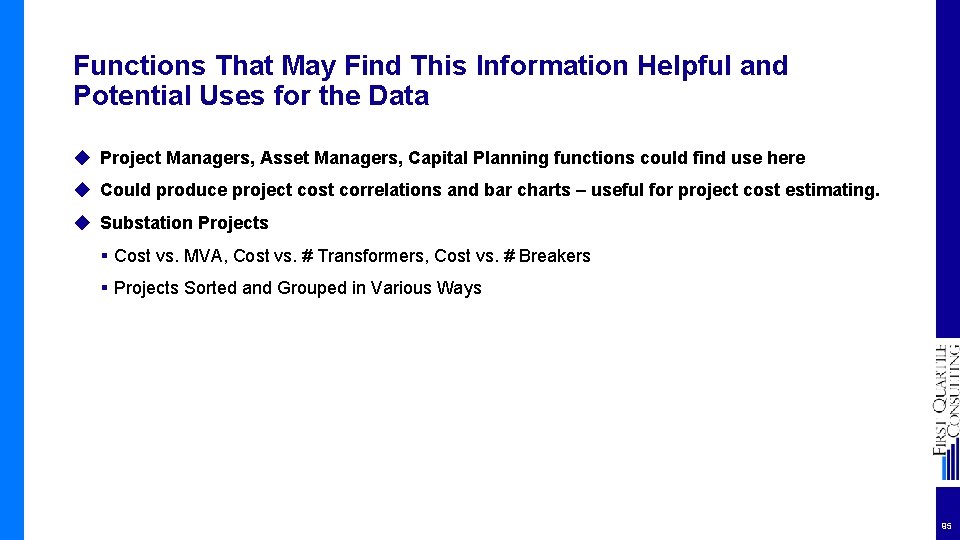 Functions That May Find This Information Helpful and Potential Uses for the Data ◆