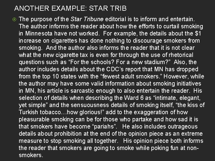 ANOTHER EXAMPLE: STAR TRIB The purpose of the Star Tribune editorial is to inform