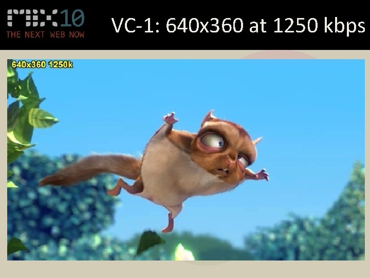 VC-1: 640 x 360 at 1250 kbps 