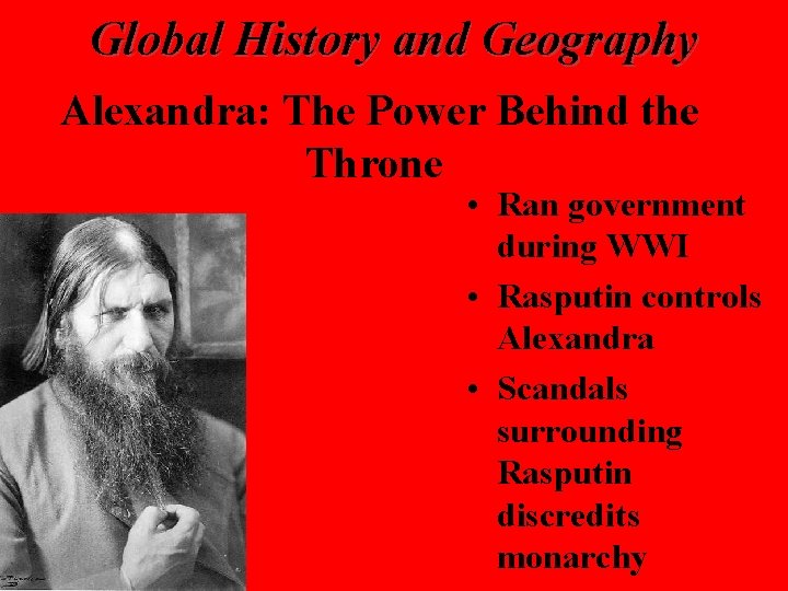 Global History and Geography Alexandra: The Power Behind the Throne • Ran government during